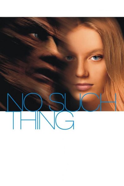 Poster for the movie "No Such Thing"